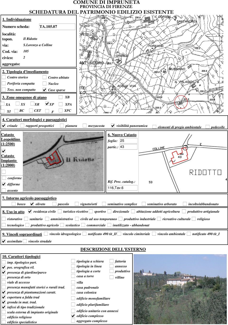 Caratteri morfologici e paesaggistici crinale rapporti prospettici pianura mezzacosta visibilità panoramica elementi di pregio ambientale pedecolle Leopoldino (1:2500) 6. Nuovo foglio: 25 partic.