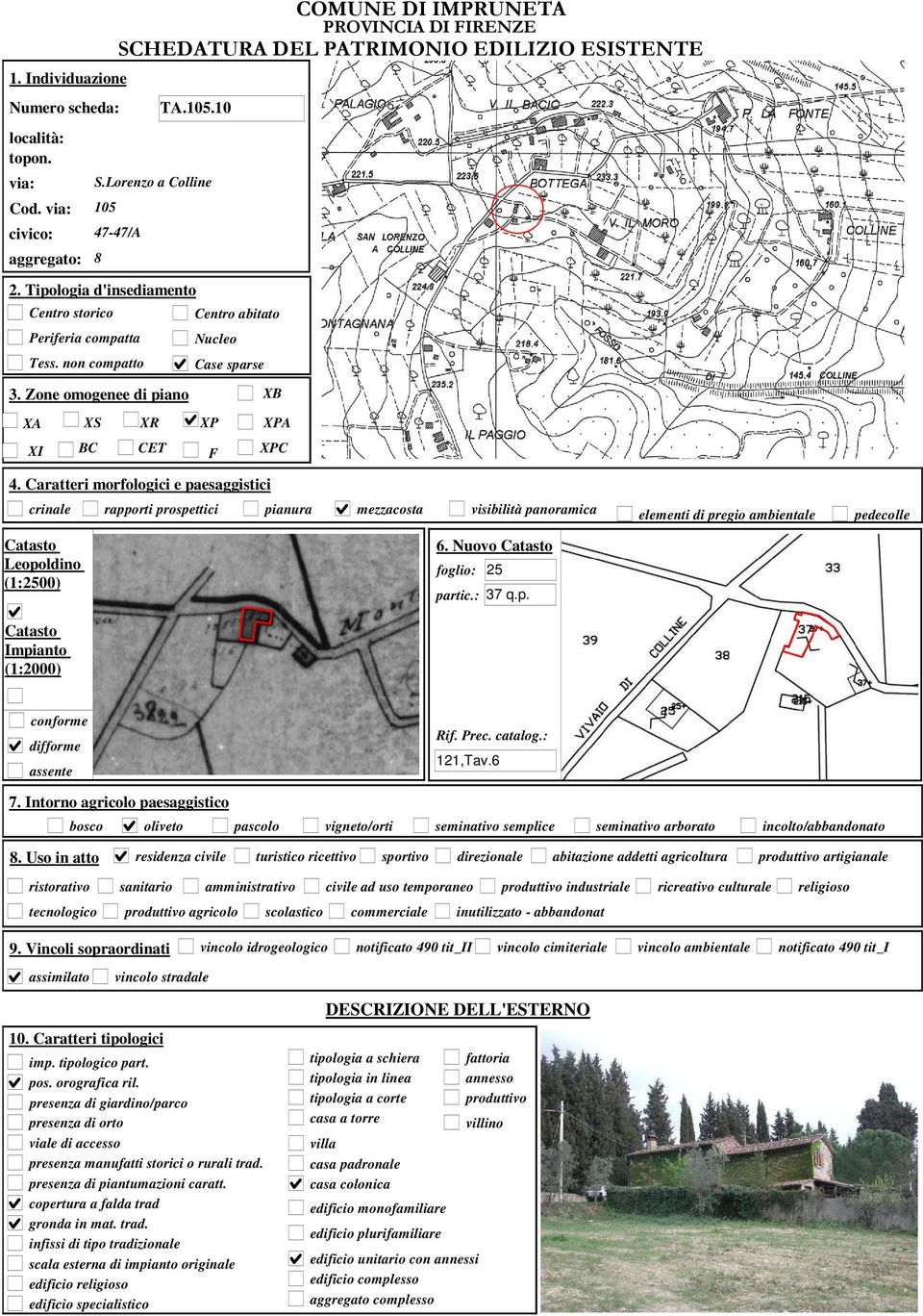 Caratteri morfologici e paesaggistici crinale rapporti prospettici pianura mezzacosta visibilità panoramica elementi di pregio ambientale pedecolle Leopoldino (1:2500) 6. Nuovo foglio: 25 partic.