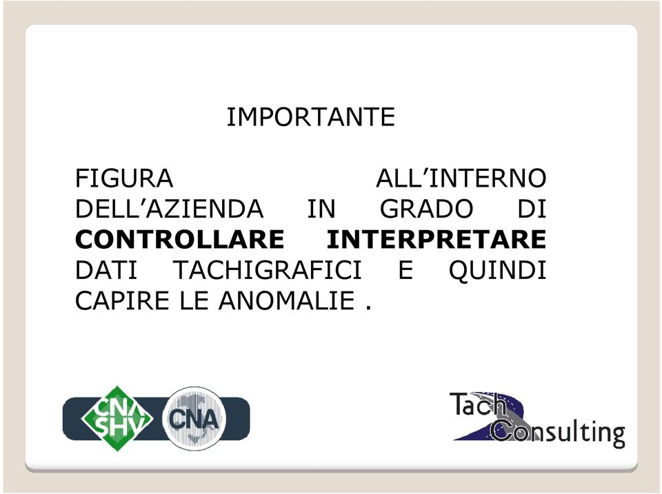 CONTROLLARE INTERPRETARE DATI