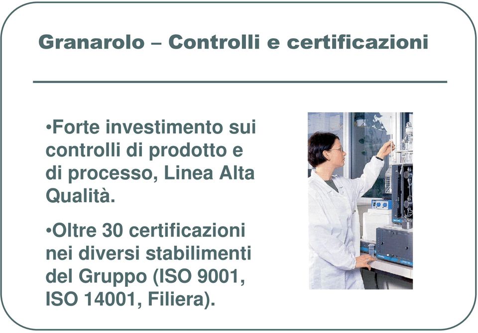 Oltre 30 certificazioni nei diversi