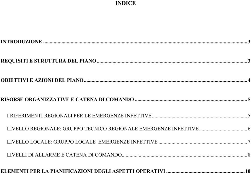 ..5 LIVELLO REGIONALE: GRUPPO TECNICO REGIONALE EMERGENZE INFETTIVE.