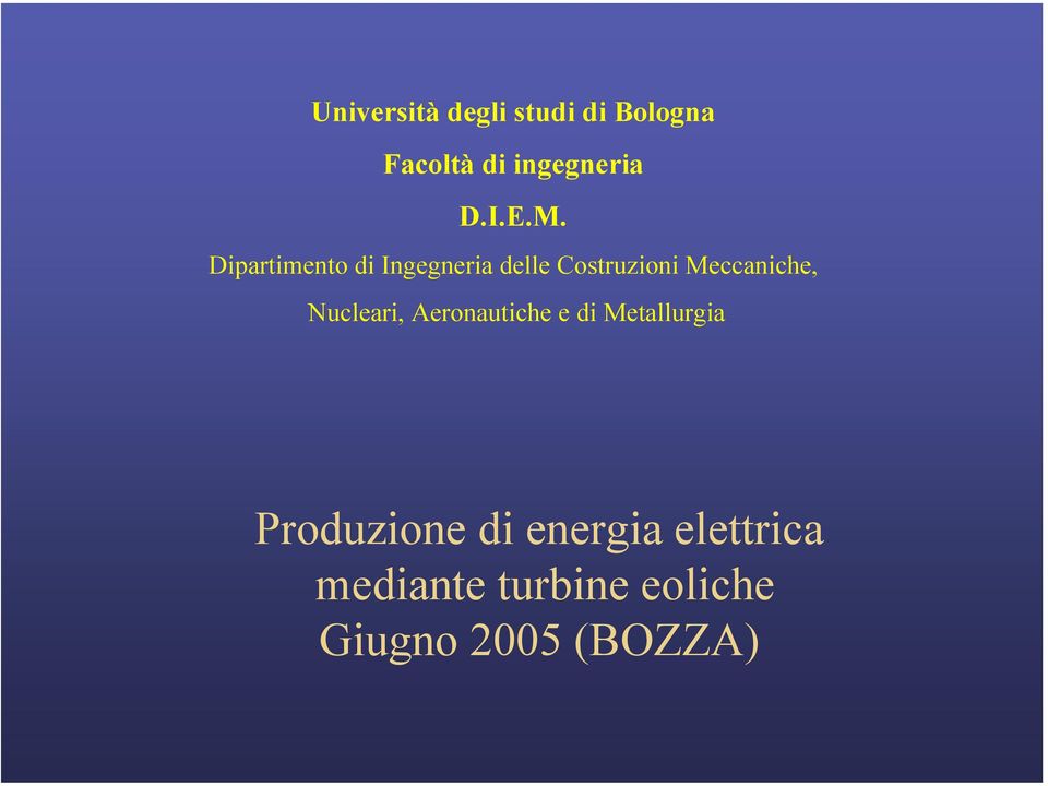 Dipartimento di Ingegneria delle Costruzioni Meanihe,