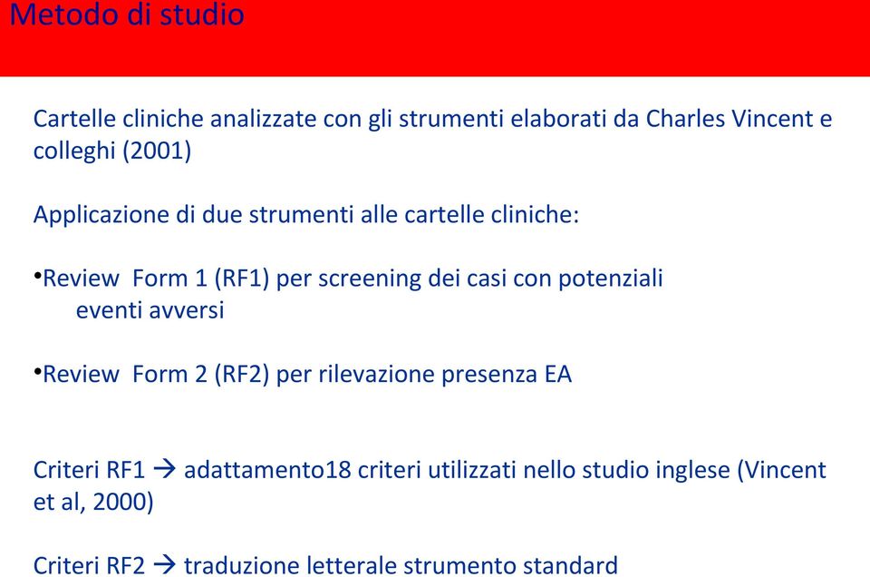 con potenziali eventi avversi Review Form 2 (RF2) per rilevazione presenza EA Criteri RF1 adattamento18