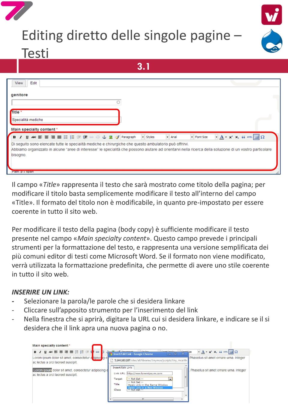 Per modificare il testo della pagina (body copy) è sufficiente modificare il testo presente nel campo «Main specialty content».