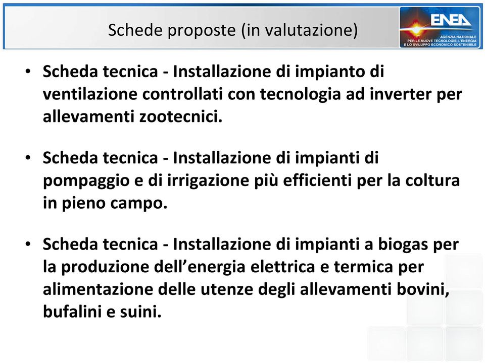 Scheda tecnica - Installazione di impianti di pompaggio e di irrigazione più efficienti per la coltura in pieno