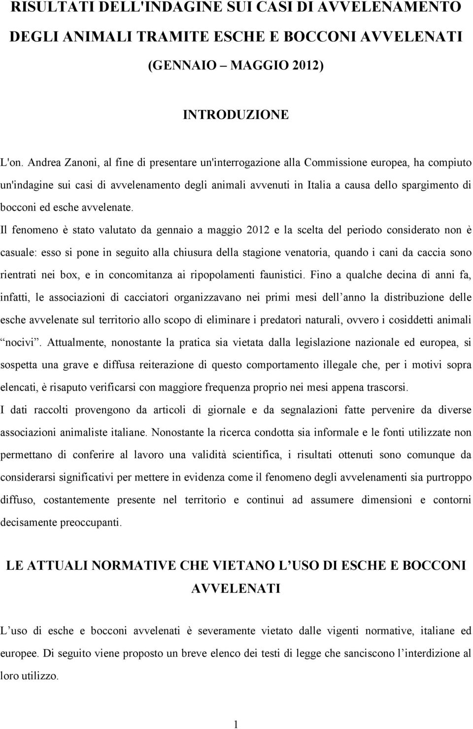 bocconi ed esche avvelenate.