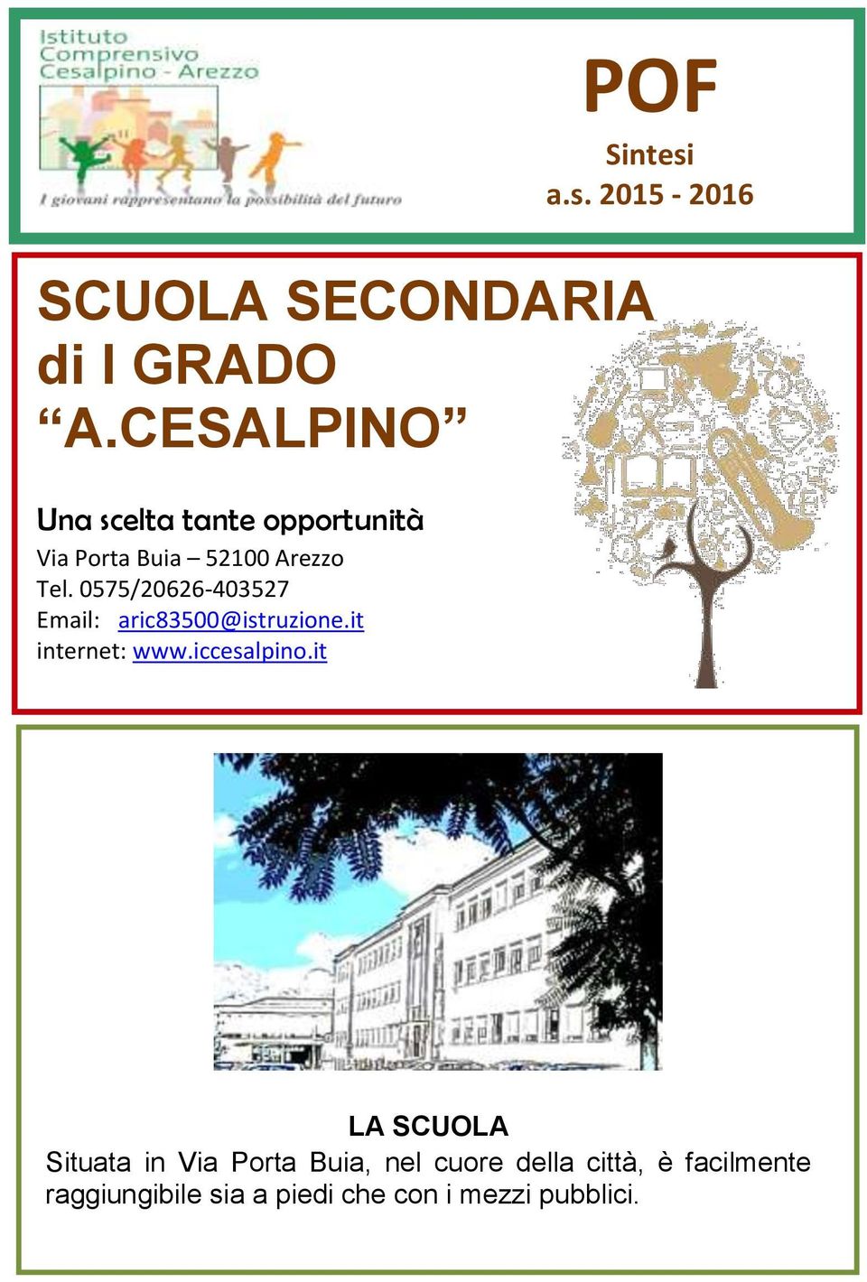 0575/20626-403527 Email: aric83500@istruzione.it internet: www.iccesalpino.