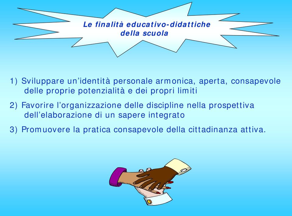 Favorire l organizzazione delle discipline nella prospettiva dell elaborazione di