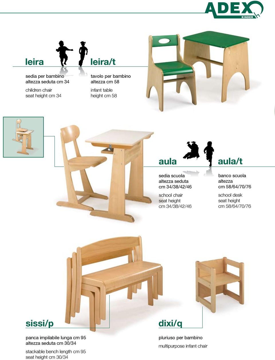 aula/t banco scuola altezza cm 58/64/70/76 school desk seat height cm 58/64/70/76 sissi/p panca impilabile lunga cm 95