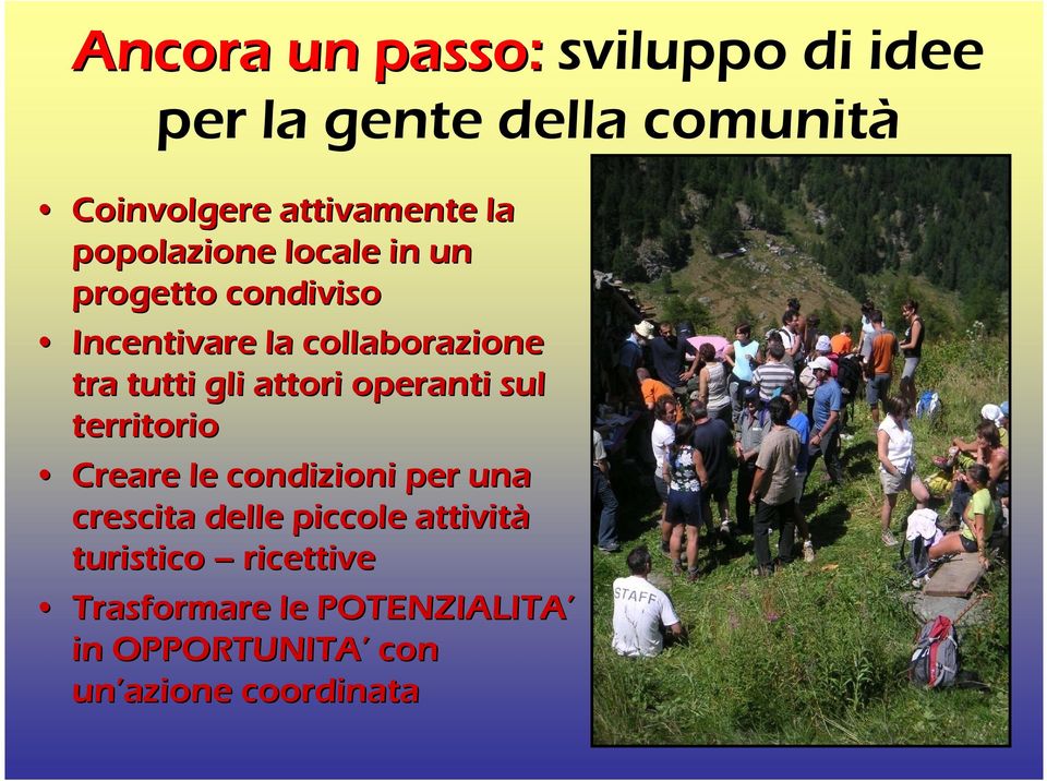 attori operanti sul territorio Creare le condizioni per una crescita delle piccole