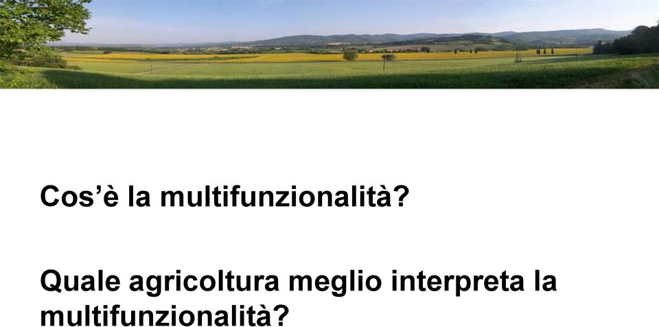 Quale agricoltura