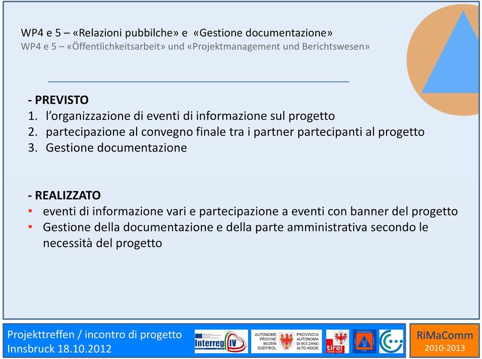 partecipazione al convegno finale tra i partner partecipanti al progetto 3.