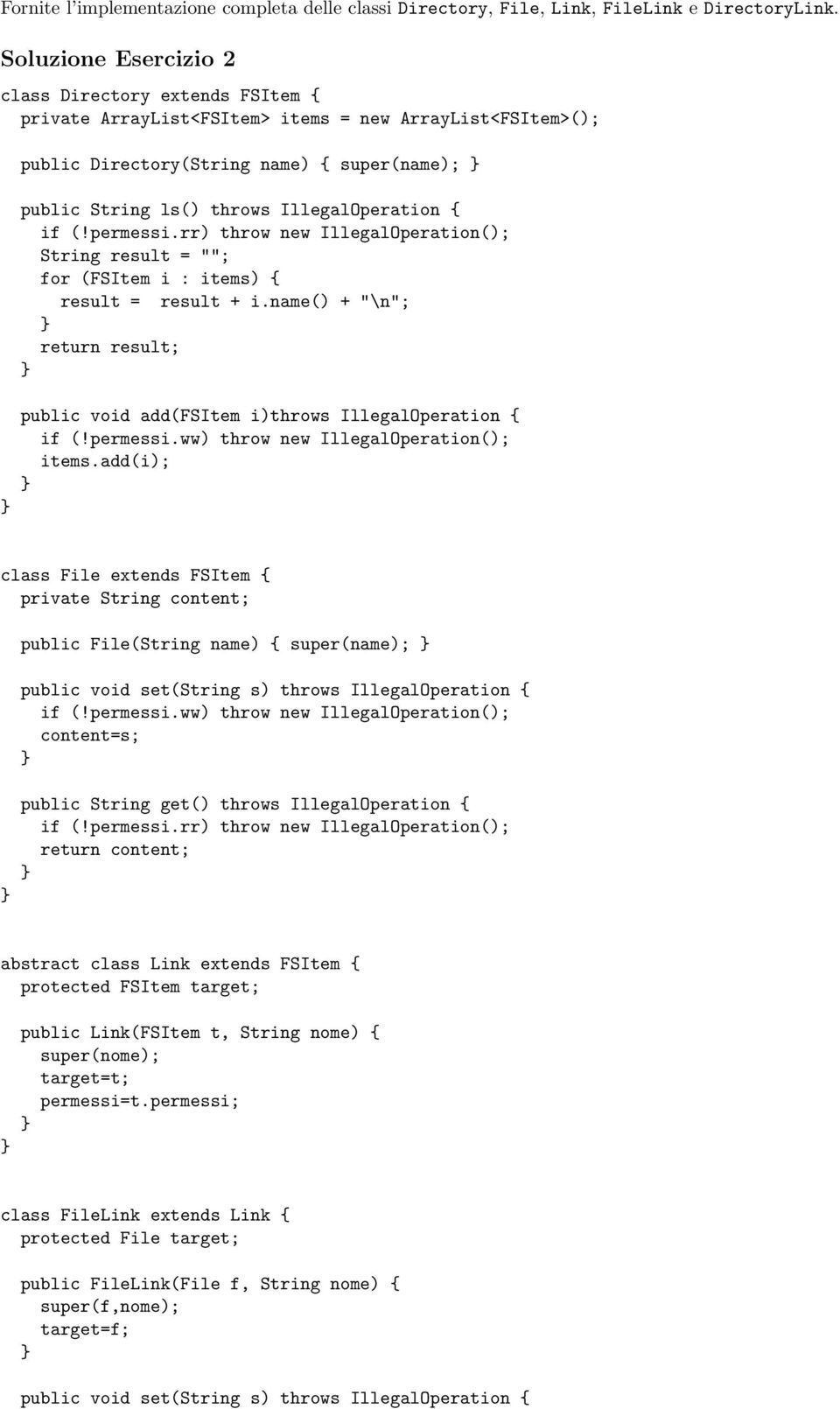 IllegalOperation { if (!permessi.rr) throw new IllegalOperation(); String result = ""; for (FSItem i : items) { result = result + i.