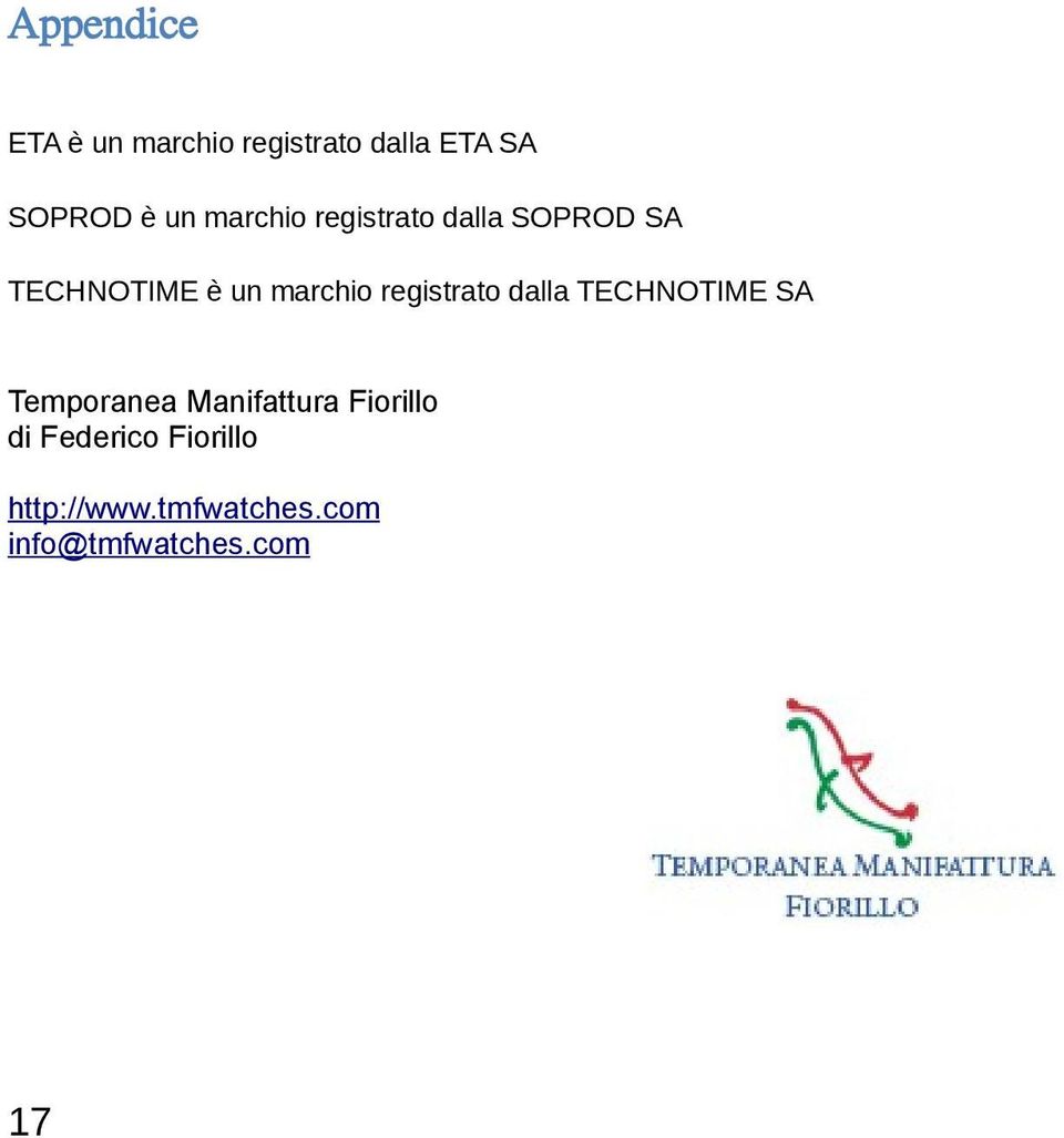 registrato dalla TECHNOTIME SA Temporanea Manifattura Fiorillo