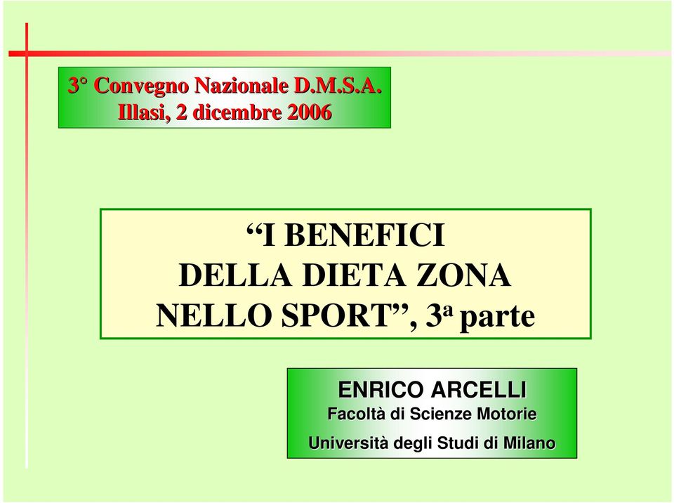 DIETA ZONA NELLO SPORT, 3 a parte ENRICO