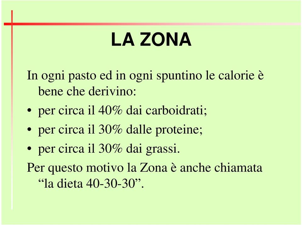 circa il 30% dalle proteine; per circa il 30% dai grassi.