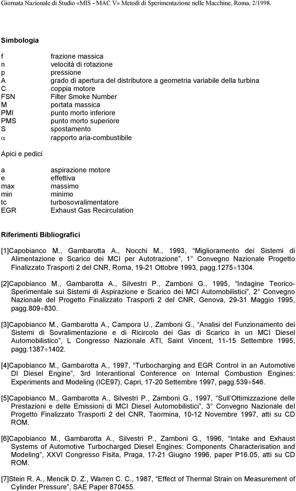 Exhaust Gas Recirculation Riferimenti Bibliografici [1]Capobianco M., Gambarotta A., Nocchi M.