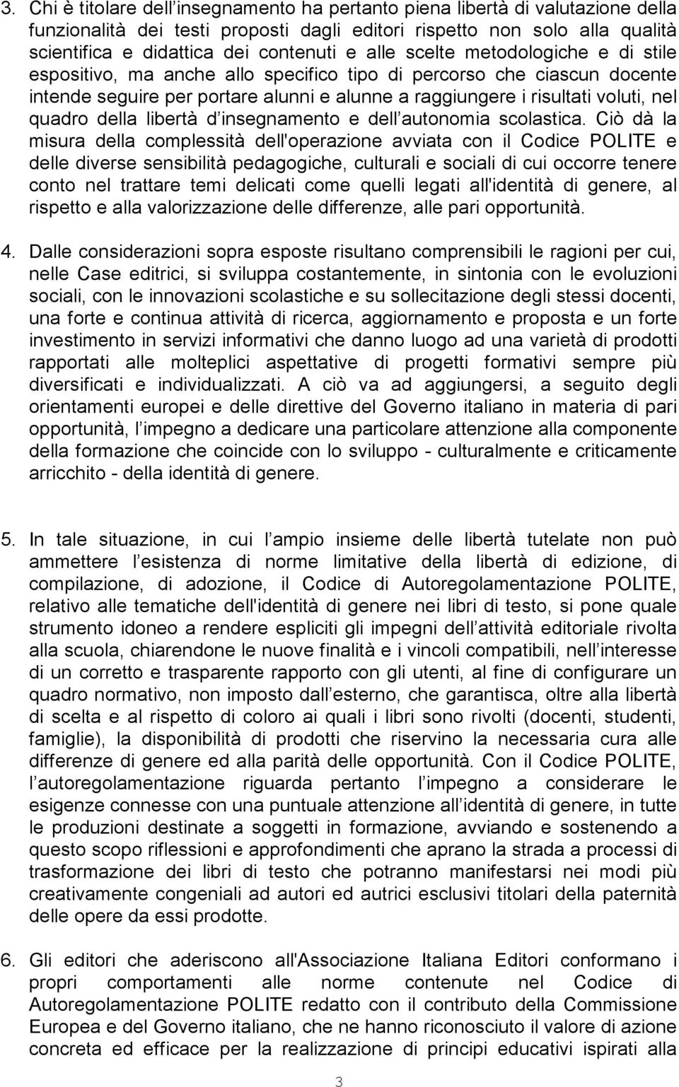 della libertà d insegnamento e dell autonomia scolastica.