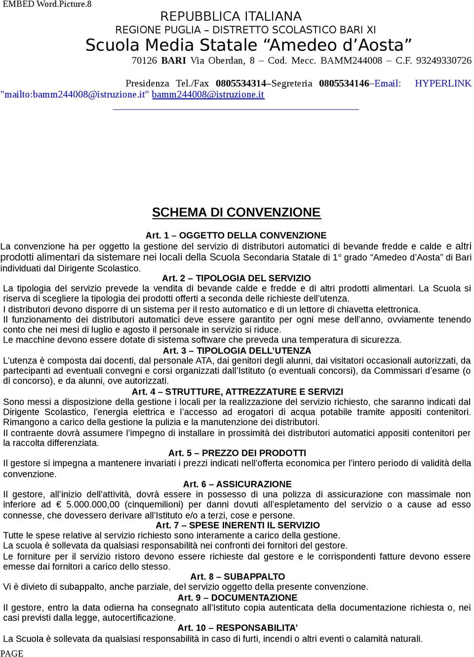 Scuola Secondaria Statale di 1 grado Amedeo d Aosta di Bari individuati dal Dirigente Scolastico. Art.