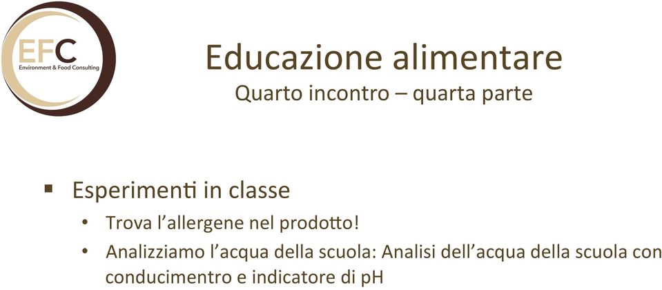 Analizziamo l acqua della scuola: Analisi