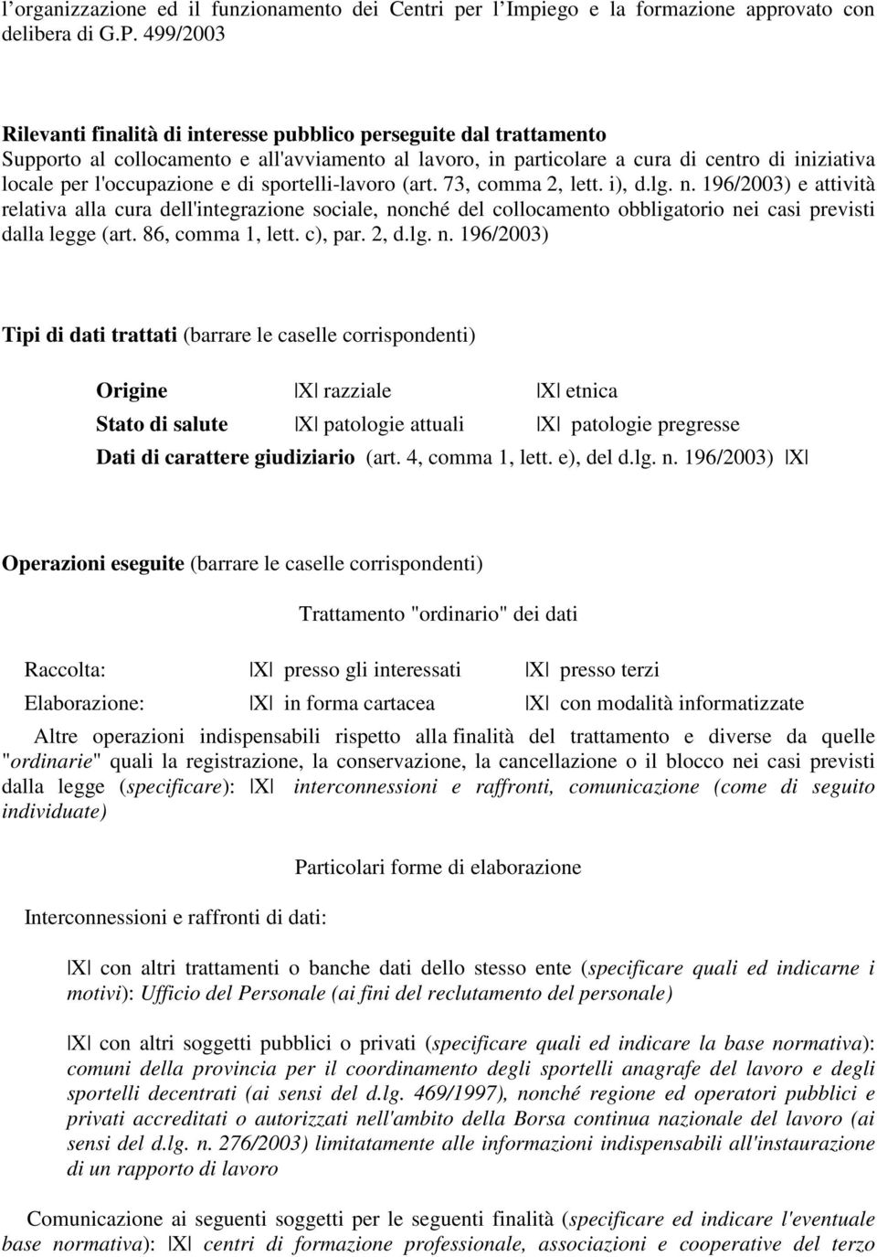 l'occupazione e di sportelli-lavoro (art. 73, comma 2, lett. i), d.lg. n.