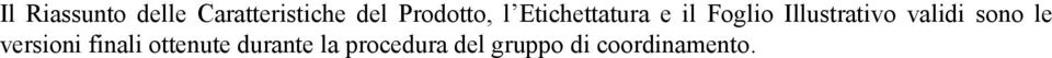 Illustrativo validi sono le versioni finali