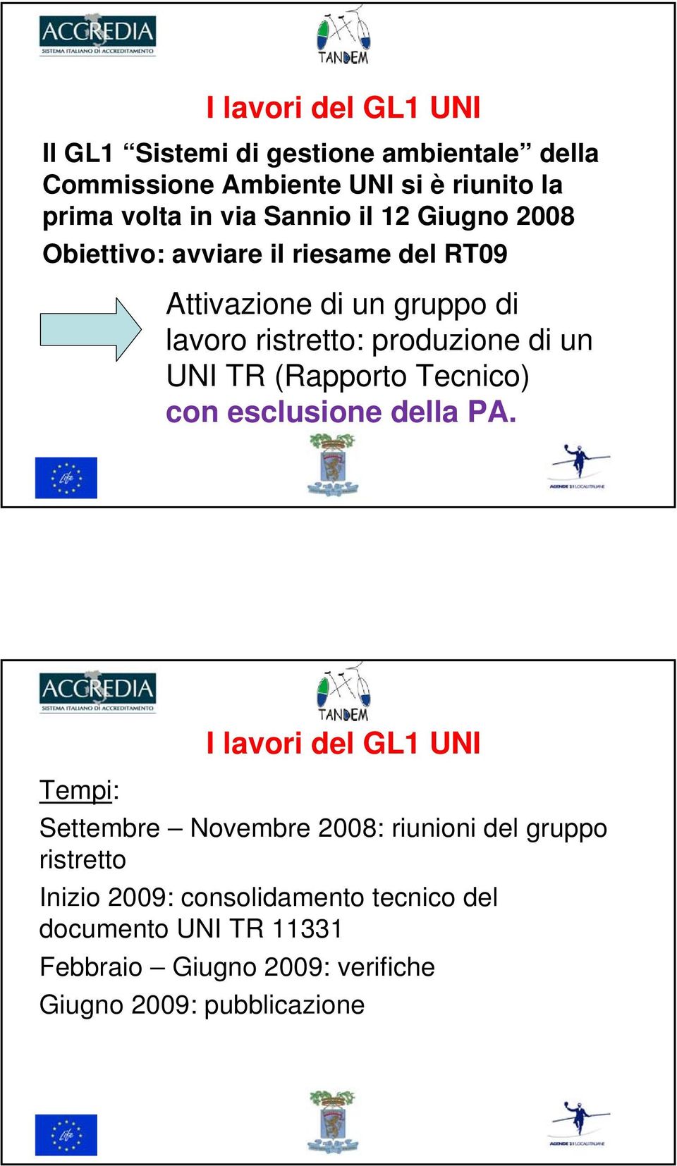 UNI TR (Rapporto Tecnico) con esclusione della PA.