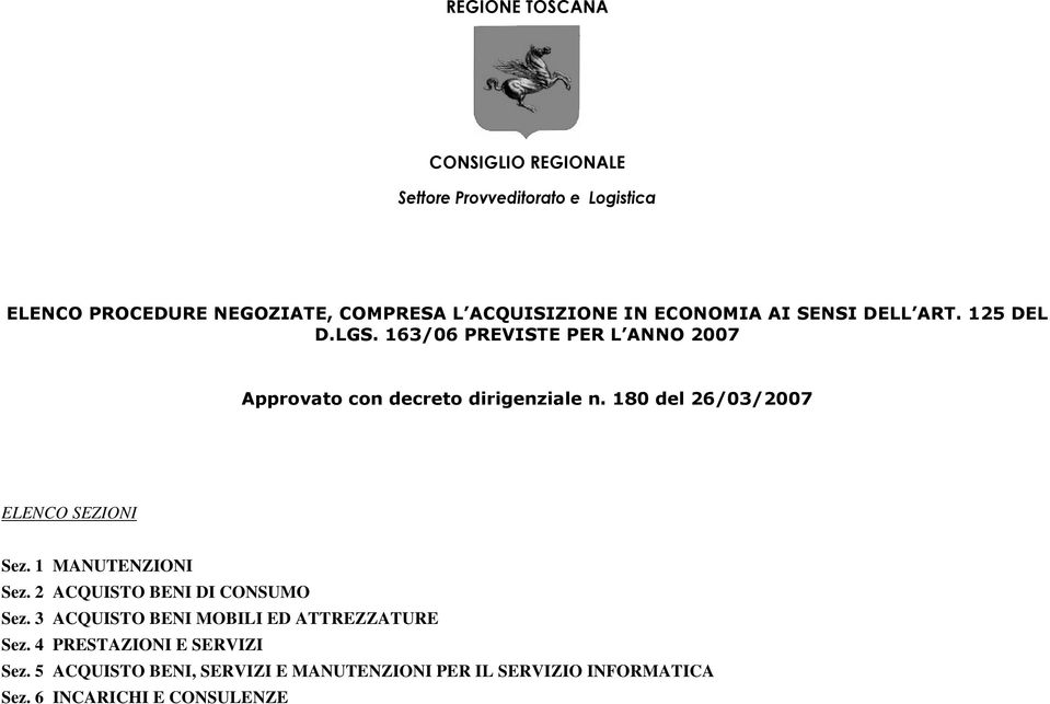 180 del 26/03/2007 ELENCO SEZIONI Sez. 1 MANUTENZIONI Sez. 2 ACQUISTO BENI DI CONSUMO Sez.