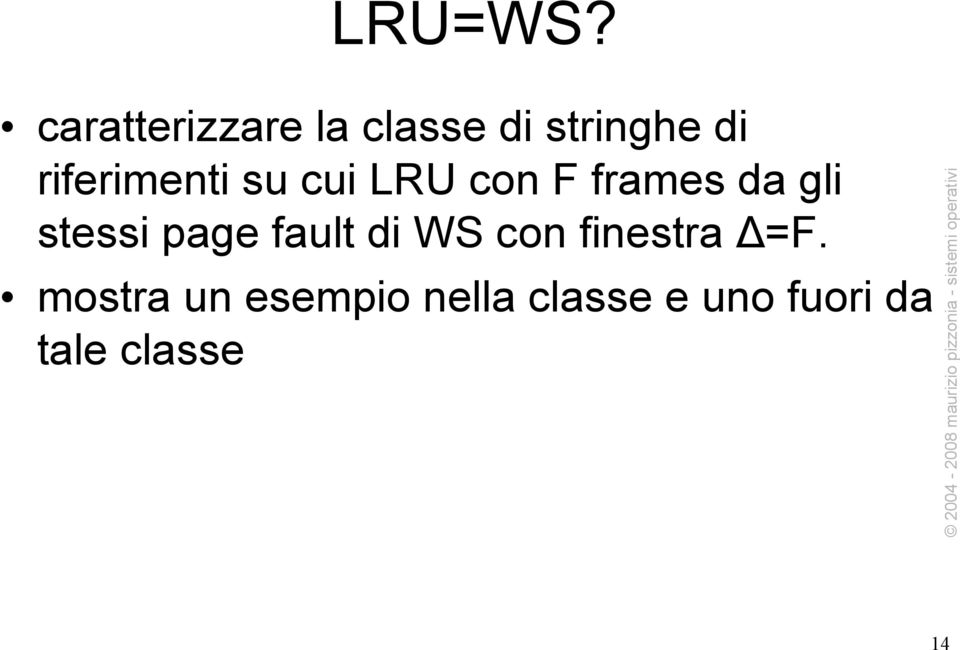 riferimenti su cui LRU con F frames da gli