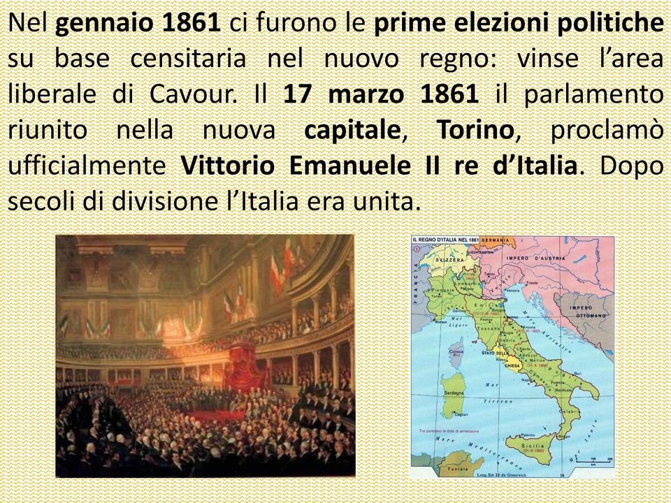 Il 17 marzo 1861 il parlamento riunito nella nuova capitale, Torino,