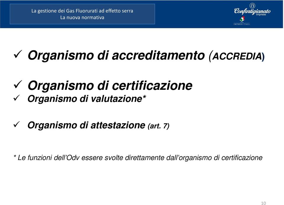 Organismo di valutazione* Organismo di attestazione (art.