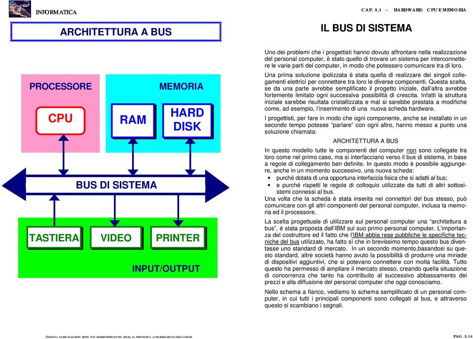 Una prima soluzione ipotizzata è stata quella di realizzare dei singoli collegamenti elettrici per connettere tra loro le diverse componenti.