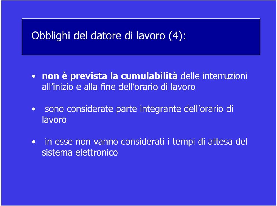 orario di lavoro sono considerate parte integrante dell orario