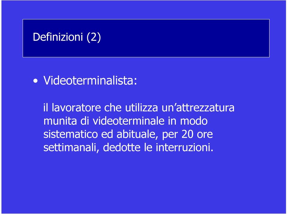 munita di videoterminale in modo sistematico