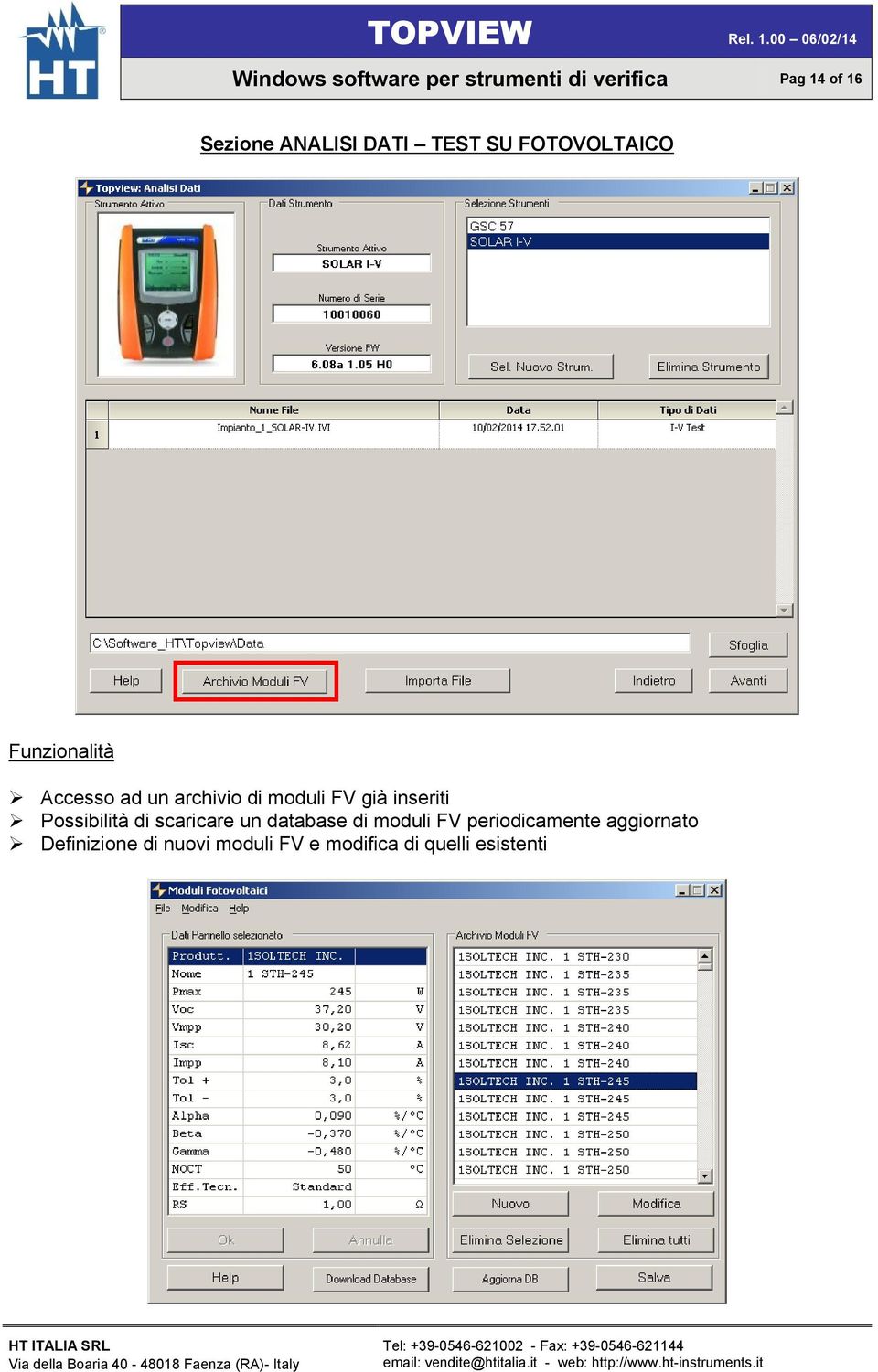 già inseriti Possibilità di scaricare un database di moduli FV