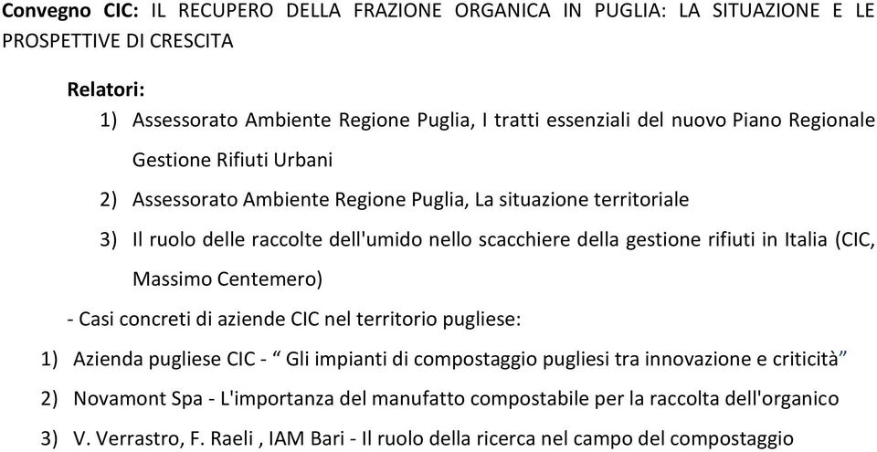 in Italia (CIC, Massimo Centemero) - Casi concreti di aziende CIC nel territorio pugliese: 1) Azienda pugliese CIC - Gli impianti di compostaggio pugliesi tra innovazione e