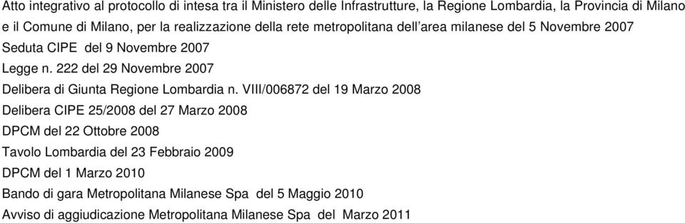 222 del 29 Novembre 2007 Delibera di Giunta Regione Lombardia n.