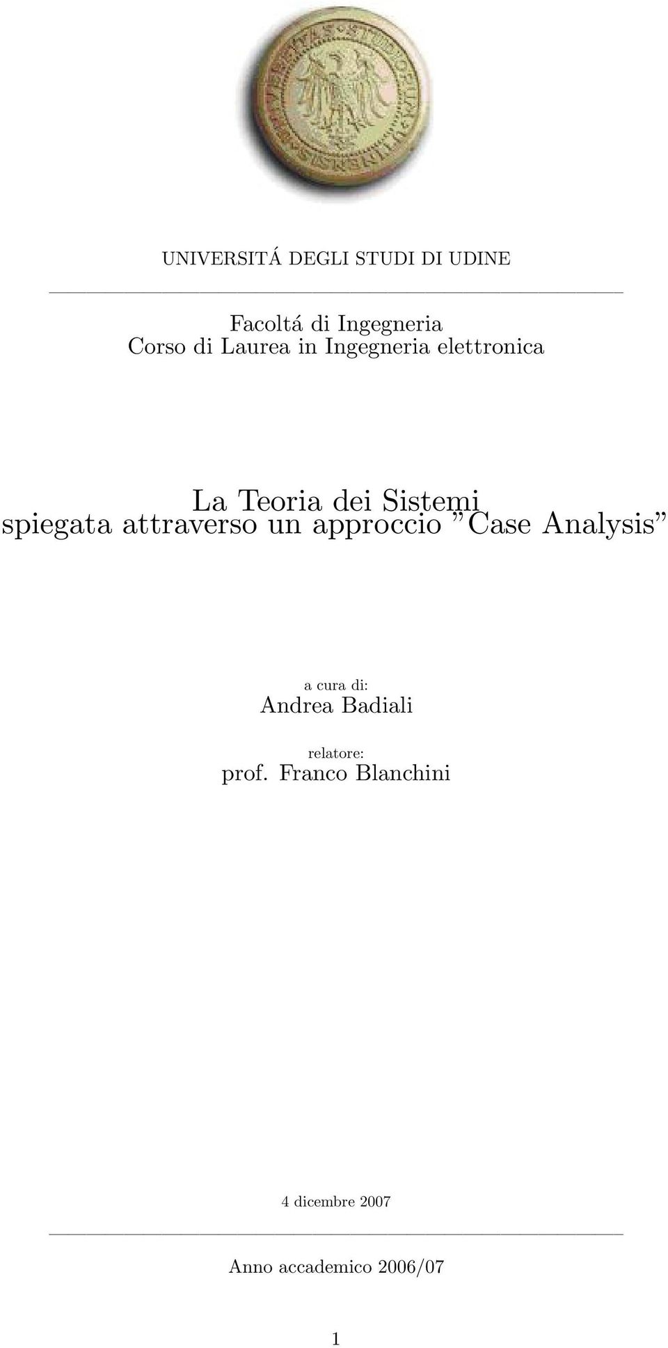 attraverso un approccio Case Analysis a cura di: Andrea Badiali