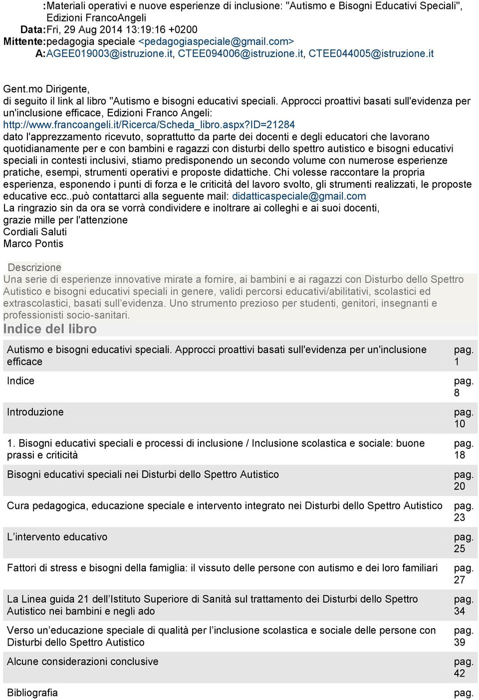 Approcci proattivi basati sull'evidenza per un'inclusione efficace, Edizioni Franco Angeli: http://www.francoangeli.it/ricerca/scheda_libro.aspx?