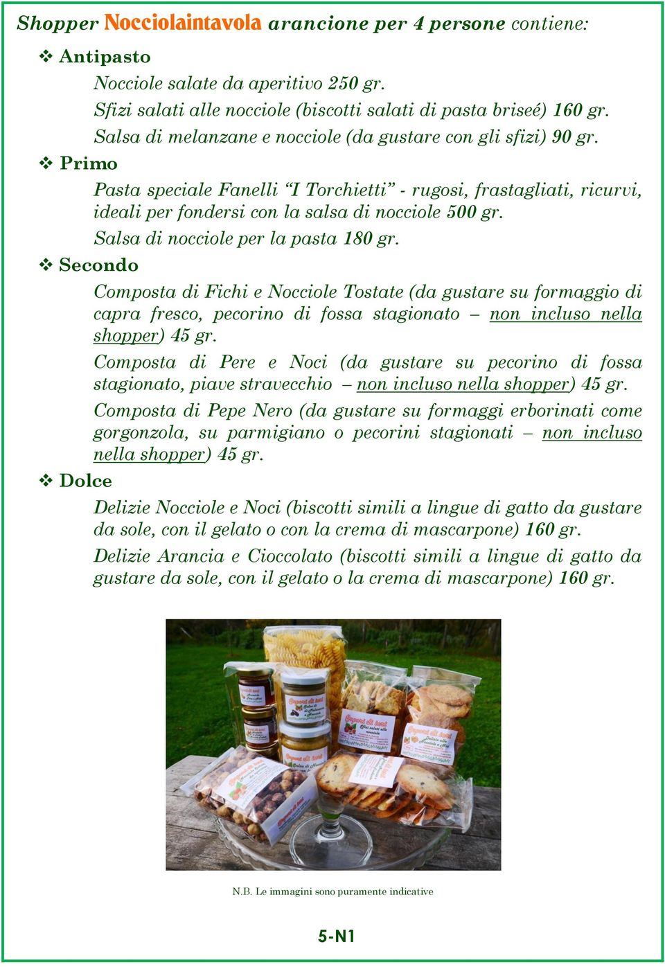 Salsa di nocciole per la pasta 180 gr. Composta di Fichi e Nocciole Tostate (da gustare su formaggio di capra fresco, pecorino di fossa stagionato non incluso nella shopper) 45 gr.