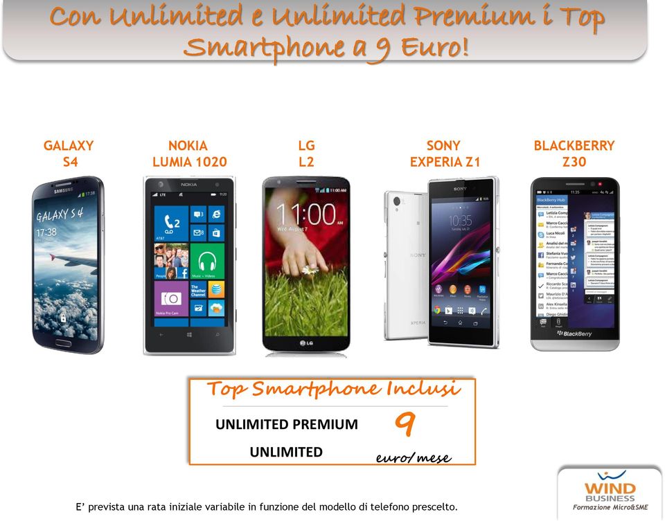 Smartphone Inclusi UNLIMITED PREMIUM UNLIMITED 9 euro/mese 8 E