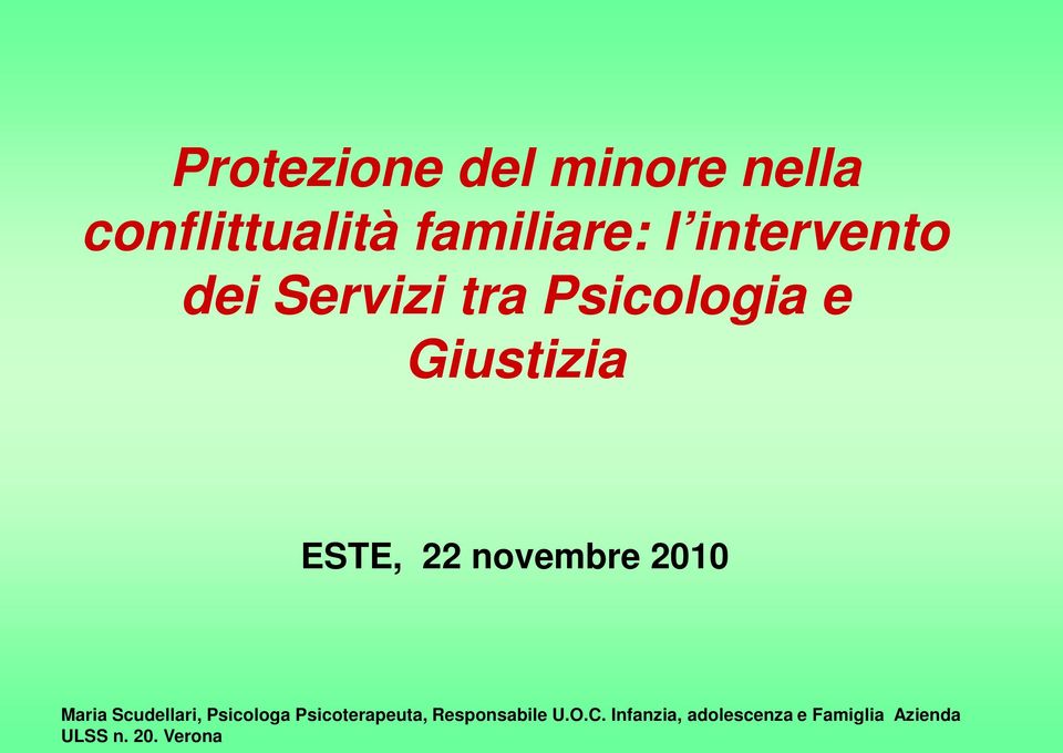 novembre 2010 Maria Scudellari, Psicologa Psicoterapeuta,