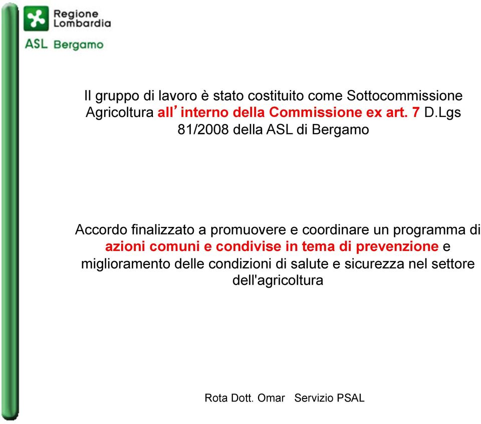 Lgs 81/2008 della ASL di Bergamo Accordo finalizzato a promuovere e coordinare un