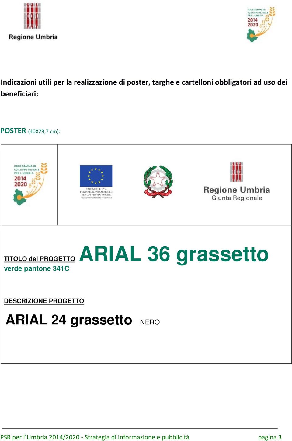 ARIAL 36 grassetto verde pantone 341C DESCRIZIONE PROGETTO ARIAL 24