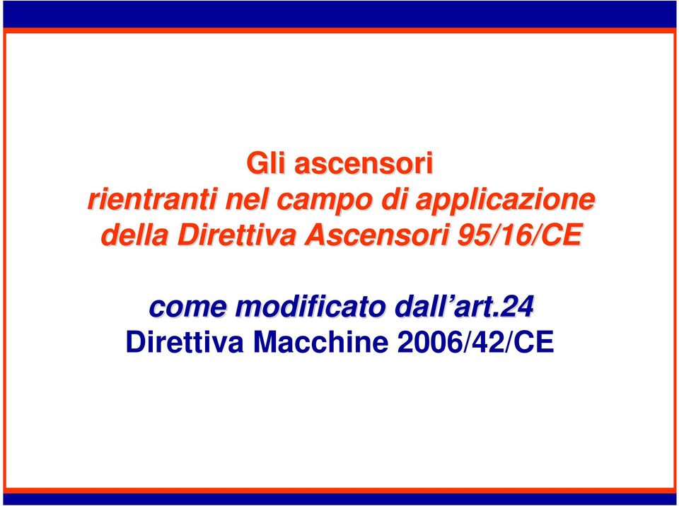 Ascensori 95/16/CE come modificato