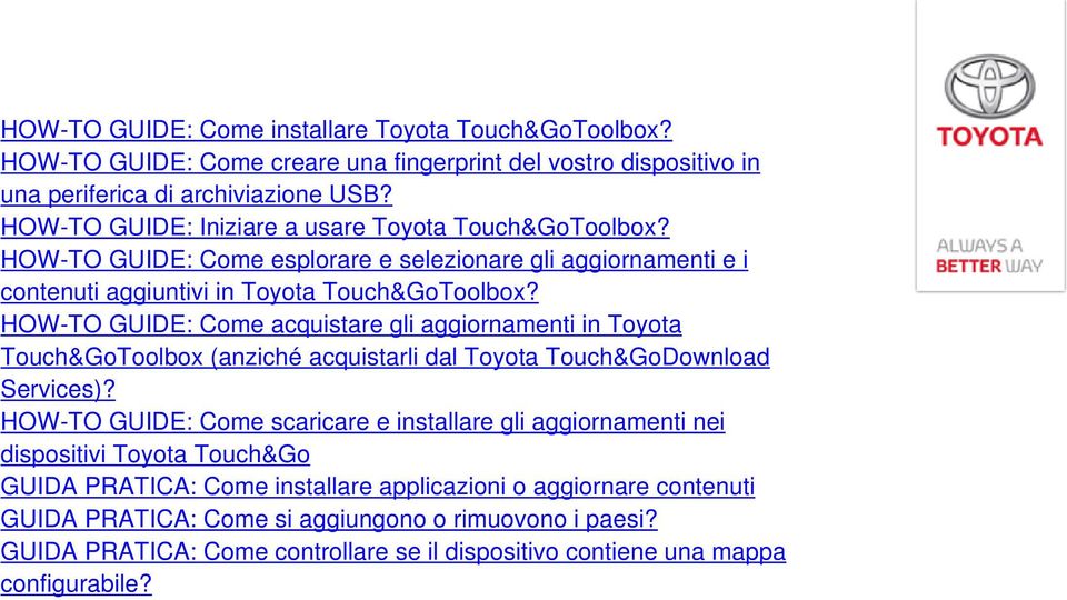 HOW-TO GUIDE: Come acquistare gli aggiornamenti in Toyota Touch&GoToolbox (anziché acquistarli dal Toyota Touch&GoDownload Services)?