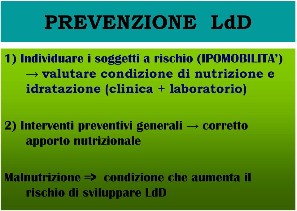laboratorio) 2) Interventi preventivi generali corretto apporto