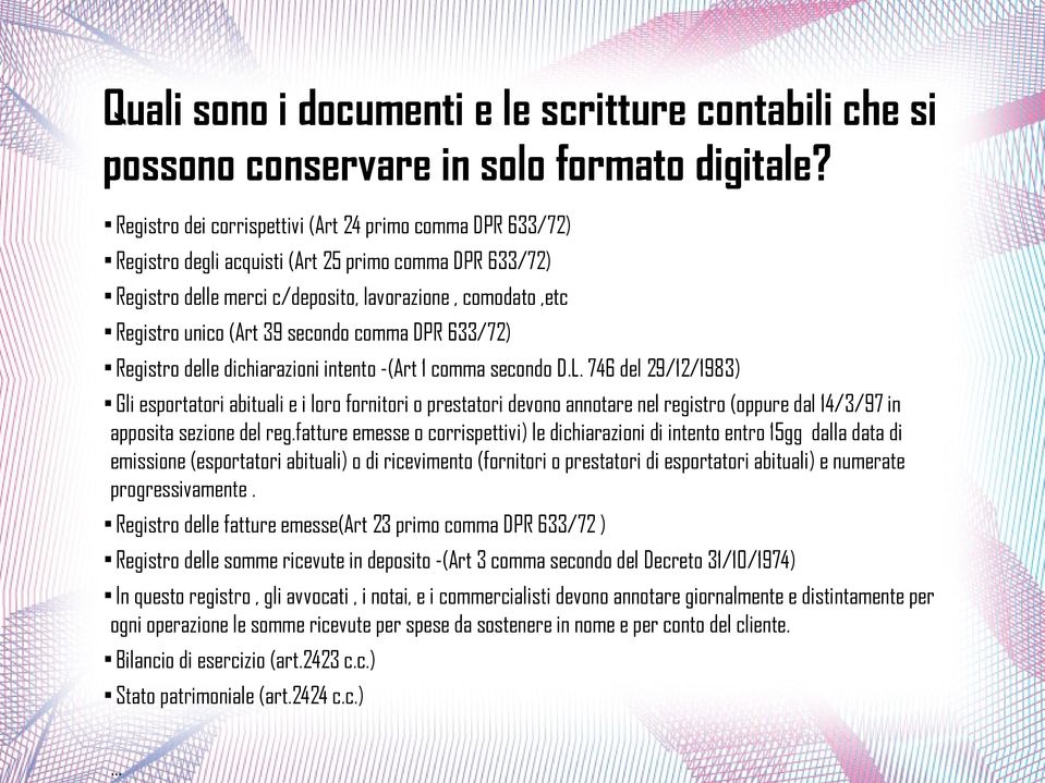 secondo comma DPR 633/72) Registro delle dichiarazioni intento -(Art 1 comma secondo D.L.