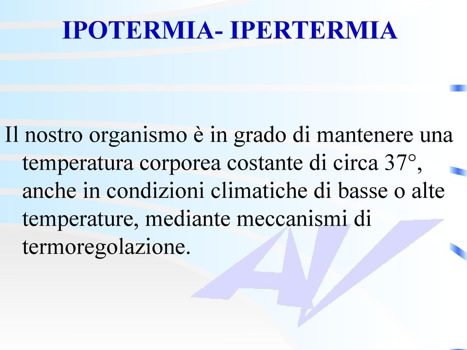 circa 37, anche in condizioni climatiche di basse o