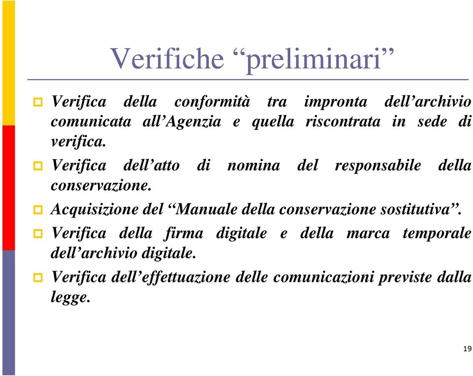 Verifica dell atto di nomina del responsabile della conservazione.